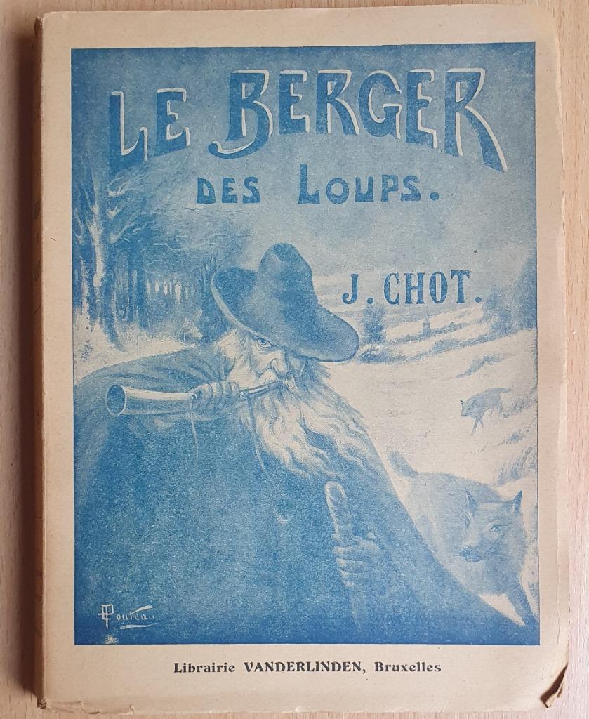 Joseph Chot - Le Berger des Loups, Enlèvement ou Envoi, Utilisé, Joseph Chot, Belgique