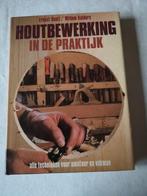 Houtbewerking in de praktijk, Boeken, Techniek, Ophalen of Verzenden, Gelezen, Bouwkunde