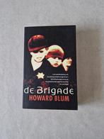 De brigade - Howard Blum, Boeken, Ophalen of Verzenden, 20e eeuw of later, Howard Blum