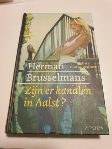 Herman Brusselmans - Zijn er kanalen in Aalst ? HARDCOVER  beschikbaar voor biedingen