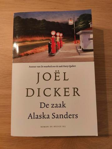 Joël Dicker - L'affaire Alaska Sanders