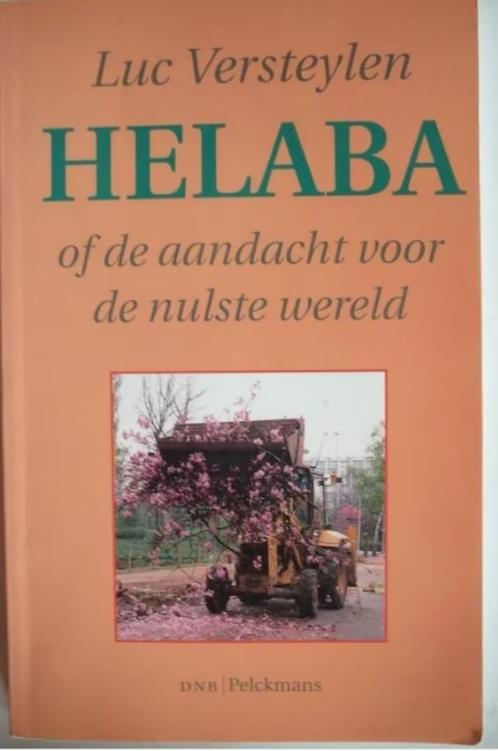 Helaba of de aandacht voor de nulste wereld Luc Versteylen, Boeken, Politiek en Maatschappij, Gelezen, Overige onderwerpen, Ophalen of Verzenden