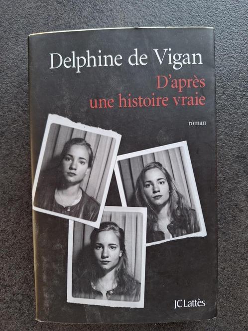Delphine de Vigan - D'après une histoire vraie, Boeken, Romans, Zo goed als nieuw, Europa overig, Ophalen