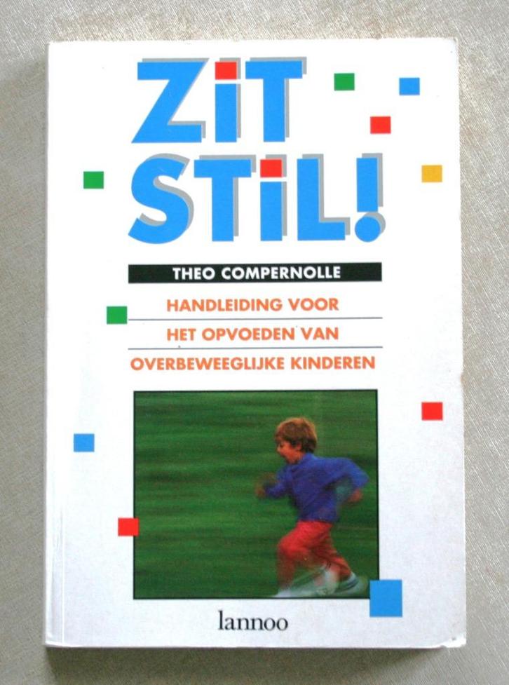 Zit stil! Overbeweeglijke kinderen., Boeken, Wetenschap, Gelezen, Ophalen of Verzenden