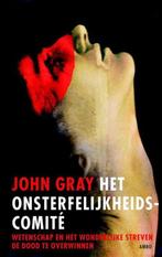Te Koop Boek HET ONSTERFELIJKHEIDSCOMITE John Gray, Boeken, Filosofie, Gelezen, Ophalen of Verzenden, John Gray, Logica of Wetenschapsfilosofie
