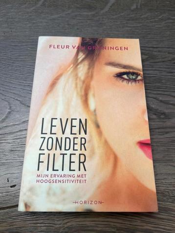 "Leven zonder filter" van Fleur Van Groningen beschikbaar voor biedingen