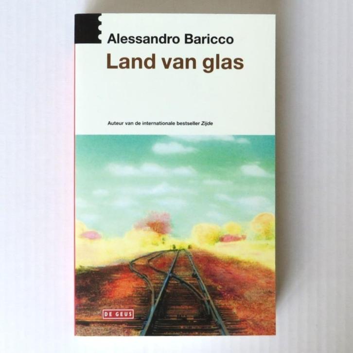 Alessandro Baricco – Land van glas, Boeken, Literatuur, Zo goed als nieuw, België, Ophalen of Verzenden