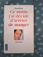 Ce matin j'ai décidé d'arrêter de manger. Anorexie. Justine., Enlèvement ou Envoi