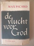 Max Picard De vlucht voor God Max Picard 1956 Zeldzaam, Christendom | Katholiek, Ophalen of Verzenden, Zo goed als nieuw, Max Picard