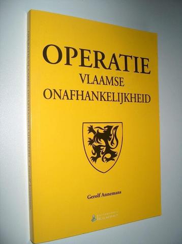 Gerolf Annemans - Operatie Vlaamse onafhankelijkheid