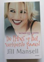 Jill Mansell - Le prince sur le mauvais cheval, Livres, Romans, Comme neuf, Jill Mansell, Enlèvement ou Envoi