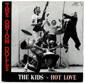 The Onion Dolls - The kids / Hot love beschikbaar voor biedingen