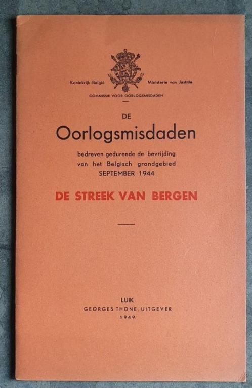 Boekje: Oorlogsmisdaden 1949 Streek van Bergen Mons, Boeken, Oorlog en Militair, Zo goed als nieuw, Landmacht, Tweede Wereldoorlog