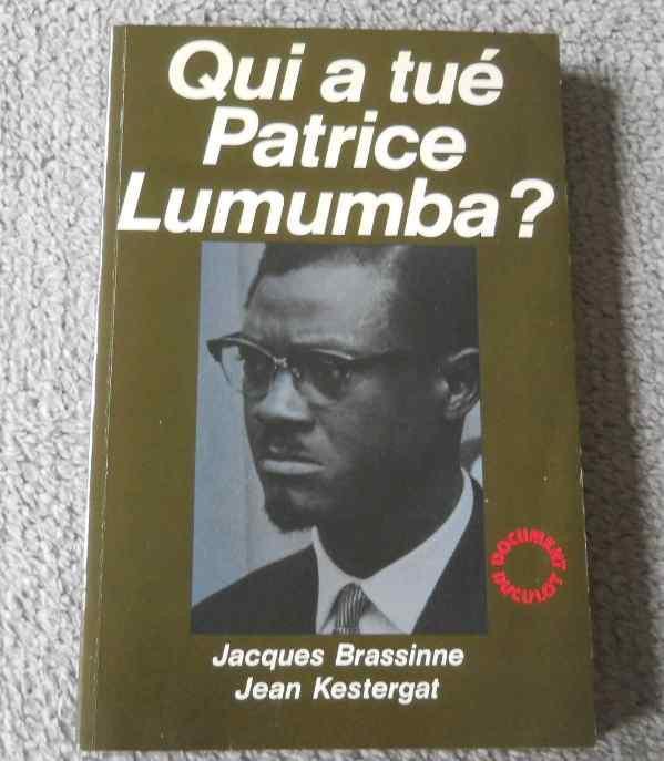 Qui a tué Patricia Lumumba ? (J. Brassinne et J. Kestergat), Boeken, Geschiedenis | Wereld, Gelezen, Afrika, 20e eeuw of later