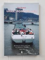 Liège, port de mer. 50 ans de trafic maritime au coeur de l', Livres, Utilisé, Enlèvement ou Envoi, Paul Romus