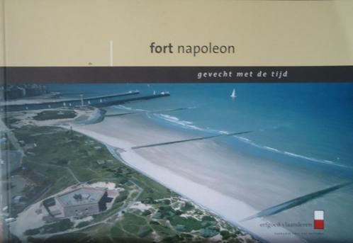 Fort Napoleon. Gevecht met de  tijd, Boeken, Geschiedenis | Stad en Regio, Ophalen of Verzenden