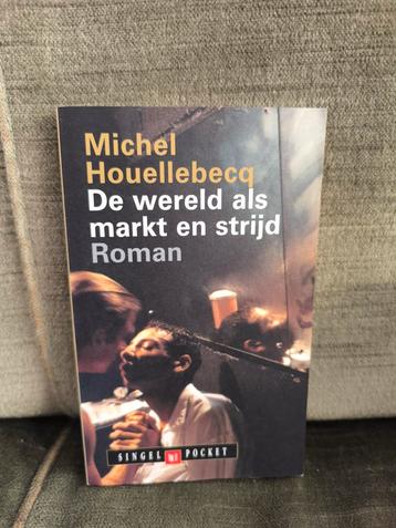 De wereld als markt en strijd.    (Michel Houellebecq) beschikbaar voor biedingen