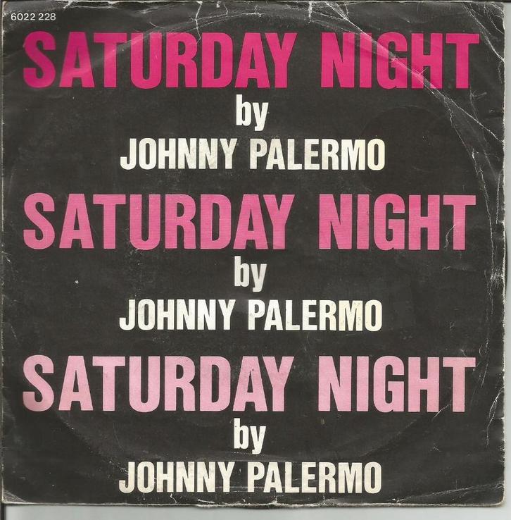 Johnny Palermo - Saturday night   - Belgium 70s - TOPPER !!!, Cd's en Dvd's, Vinyl Singles, Single, Pop, 7 inch, Ophalen of Verzenden