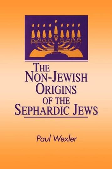 The non-Jewish origins of the Sephardic Jews  -  Paul Wexler beschikbaar voor biedingen