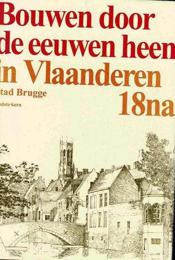 Bouwen door de eeuwen heen in Vlaanderen 18na. Stad Brugge, beschikbaar voor biedingen