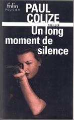 Paul Colize - Un long moment de silence, Livres, Thrillers, Belgique, Utilisé, Enlèvement ou Envoi, Paul Colize