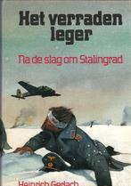Het verraden leger – Na de slag om Stalingrad Heinrich Gerla, Boeken, Heinrich Gerlach, Ophalen of Verzenden, Algemeen, Tweede Wereldoorlog