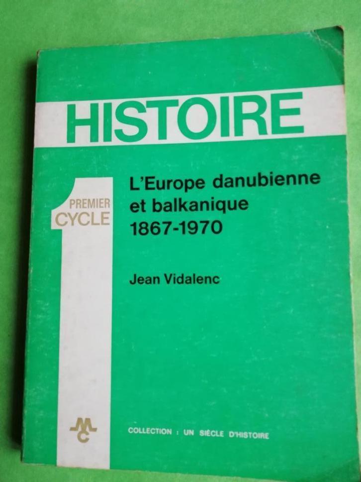 HISTOIRE, L'europe danubienne et balkanique 1867-1970, Premi, Boeken, Politiek en Maatschappij, Gelezen, Politiek en Staatkunde