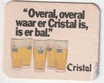 BIERKAART     CRISTAL  OVERAL,OVERAL WAAR ER CRISTAL IS, IS, Nieuw, Viltje(s), Verzenden