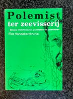 Polemist ter zeevisserij - Flor Vandekerckhove, Ophalen of Verzenden, Zo goed als nieuw