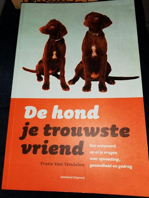 F. Van Tendeloo - De hond, je trouwste vriend, Livres, Animaux & Animaux domestiques, Comme neuf, Chiens, Enlèvement ou Envoi
