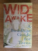 Wide Awake. A Buddhist Guide for Teens - Diana Winston, Gelezen, Non-fictie, Ophalen of Verzenden, Diana Winston