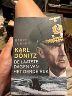 Karl donitz: de laatste dagen van het derde rijk, Barry turner, Europa, Ophalen of Verzenden, 20e eeuw of later