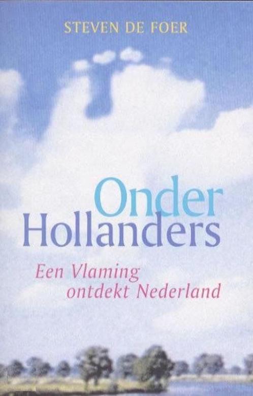 Onder Hollanders - Steven De Foer, Livres, Psychologie, Neuf, Enlèvement ou Envoi