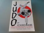 Judo door Ichiro Abe (7de Dan)   FRANSTALIGE VERSIE !, Boeken, J.M. Falise, Vechtsport, Ophalen of Verzenden, Zo goed als nieuw