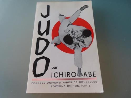 Judo door Ichiro Abe (7de Dan)   FRANSTALIGE VERSIE !, Boeken, Sportboeken, Zo goed als nieuw, Vechtsport, Ophalen of Verzenden