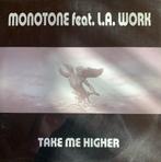 Monotone Feat. L.A. Work – Take Me Higher, Ophalen of Verzenden