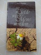 Boek: In liefde weer mens worden., Bosmans Phil, Eén auteur, Ophalen, Gelezen