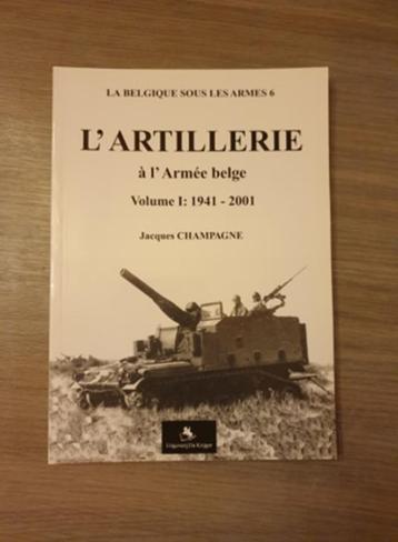 1941-2000 ARTILLERIE L’artillerie à l’Armée belge. beschikbaar voor biedingen