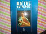 Naitre autrefois  Rites et folklore de la naissance en Arden, Gelezen, Non-fictie, Crédit communal, Ophalen of Verzenden