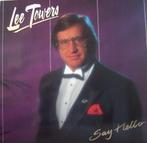 LP Lee Towers - Say Hello, CD & DVD, Vinyles | Pop, Comme neuf, 12 pouces, Enlèvement ou Envoi, 1980 à 2000