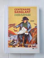 Bloody Centenary - De Slag bij Waterloo in de Première, Boeken, Ophalen of Verzenden, Zo goed als nieuw, Voor 1940, Philippe Raxhon