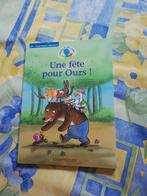 Une fête pour Ours  ! 1ere primaire. Neuf., Enlèvement ou Envoi, Comme neuf