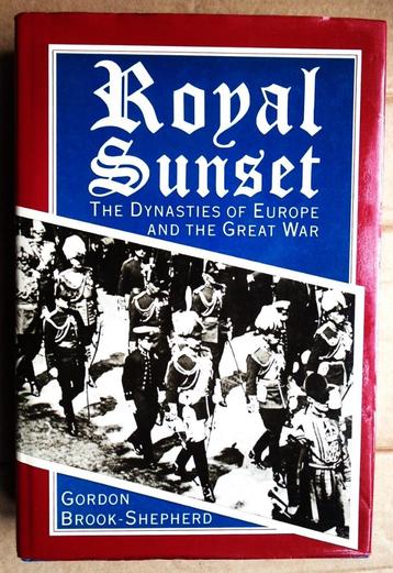 Royal Sunset, The Dynasties of Europe & the Great War - 1987 beschikbaar voor biedingen