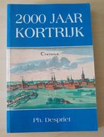 2000 jaar Kortrijk - Philippe Despriet, Ophalen of Verzenden, Gelezen, Philippe Despriet