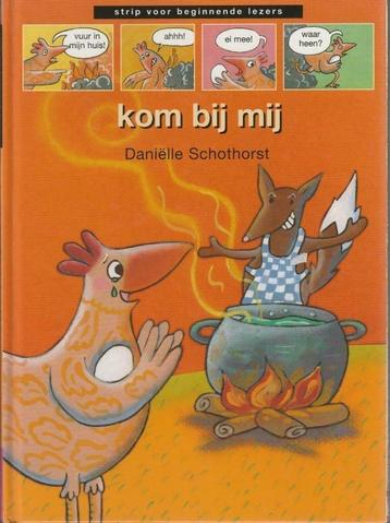 Kom bij mij - Daniëlle Schothorst (Strip beginnende lezers) beschikbaar voor biedingen