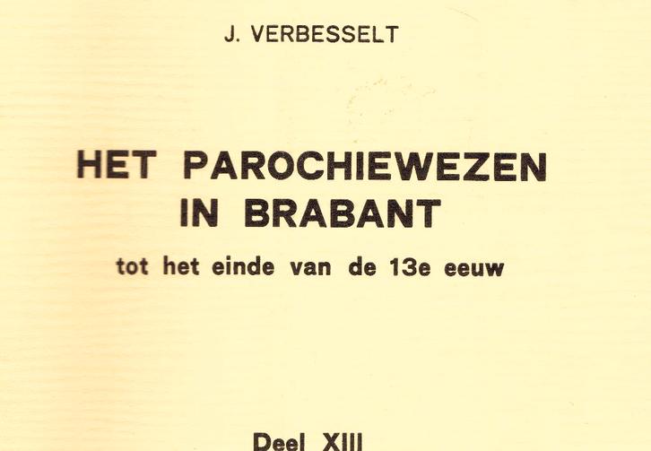 Het parochiewezen in Brabant deel XIII. Tot einde 13e eeuw., Livres, Histoire nationale, Comme neuf, 20e siècle ou après, Enlèvement ou Envoi