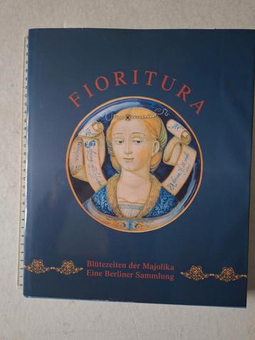 Kunstboek "Fioritura. Blutezeiten der Majolika" beschikbaar voor biedingen