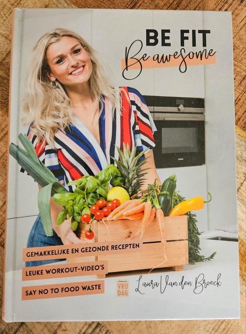 Laura Van den Broeck - Be fit, be awesome, Boeken, Kookboeken, Zo goed als nieuw, Ophalen of Verzenden