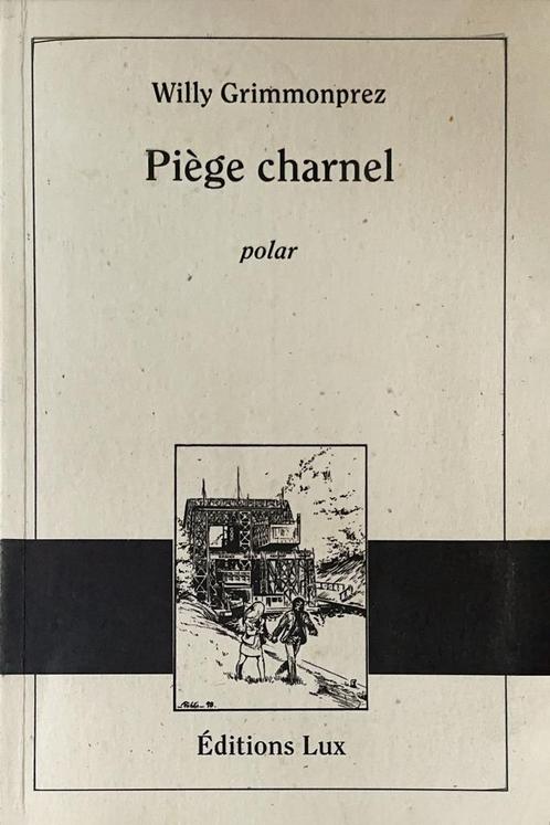 Willy Grimmonprez - Piege Charnel, Livres, Romans, Utilisé, Belgique, Enlèvement ou Envoi