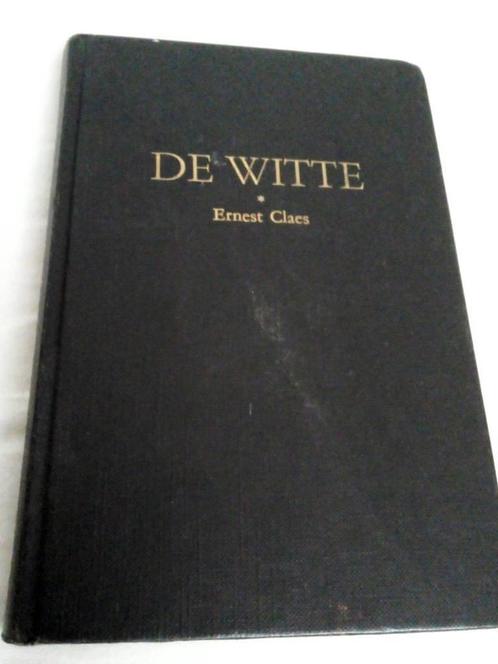 Ernest Claes - De Witte (harde kaft, naam in geschreven, Boeken, Literatuur, Zo goed als nieuw, België, Ophalen of Verzenden